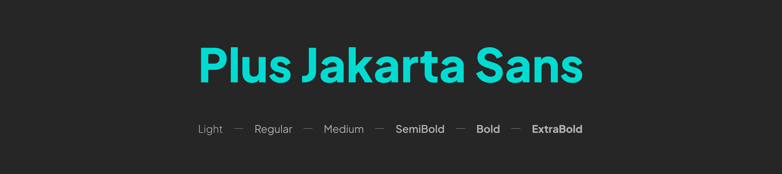 Text displaying 'Plus Jakarta Sans' font with weight options Light, Regular, Medium, SemiBold, Bold, and ExtraBold.