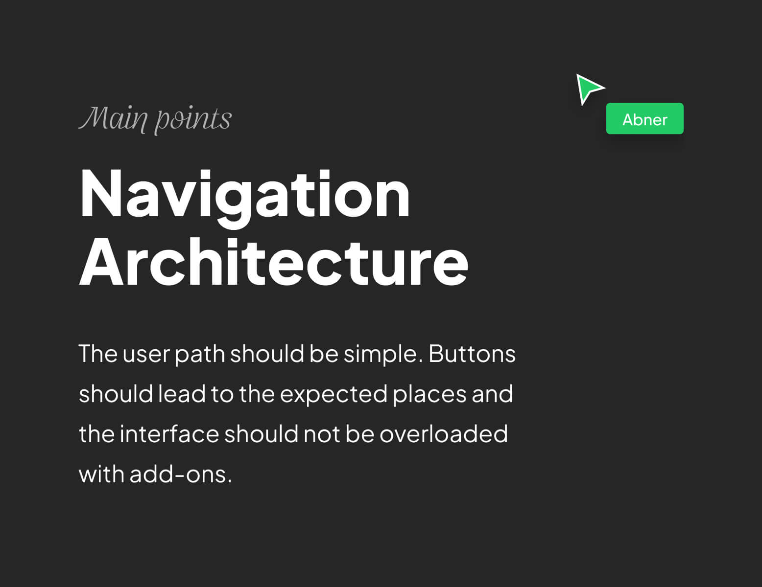Text emphasizing Navigation Architecture with advice on user path simplicity, clear button destinations, and minimal interface add-ons.
