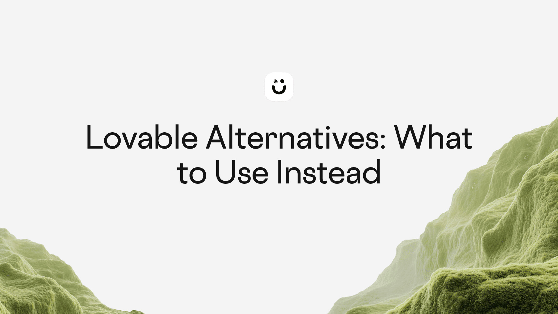 Lovable Alternatives: What to Use Instead