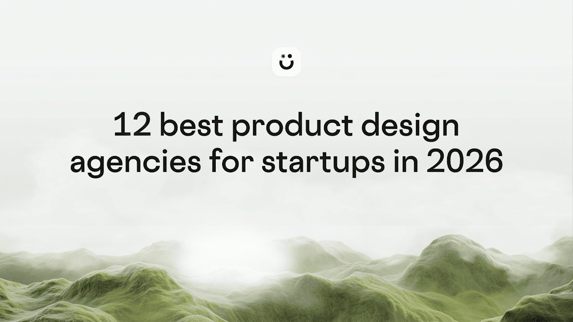 12 Best Product Design Agencies for Startups in 2026
